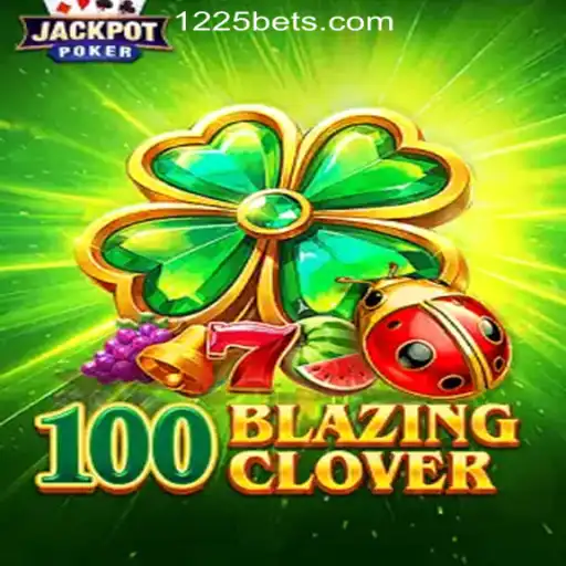 Discover the Thrills of 100BlazingClover: The Latest Sensation from 1225BET Online Cassino Brasil #1
