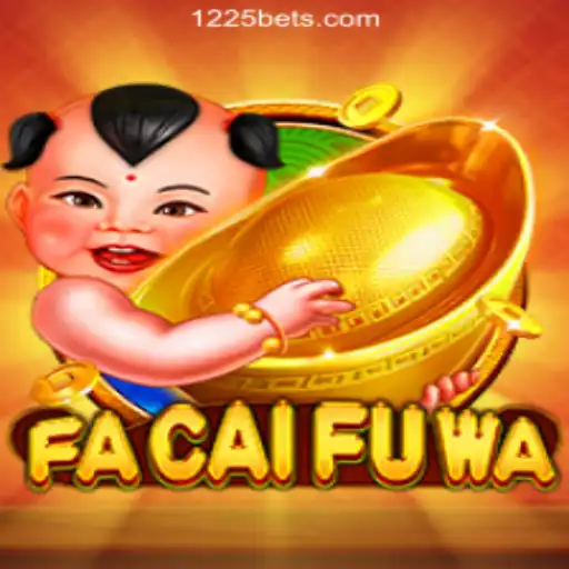 FaCaiFuWa: Exploring the Exciting World of Online Gaming with 1225BET